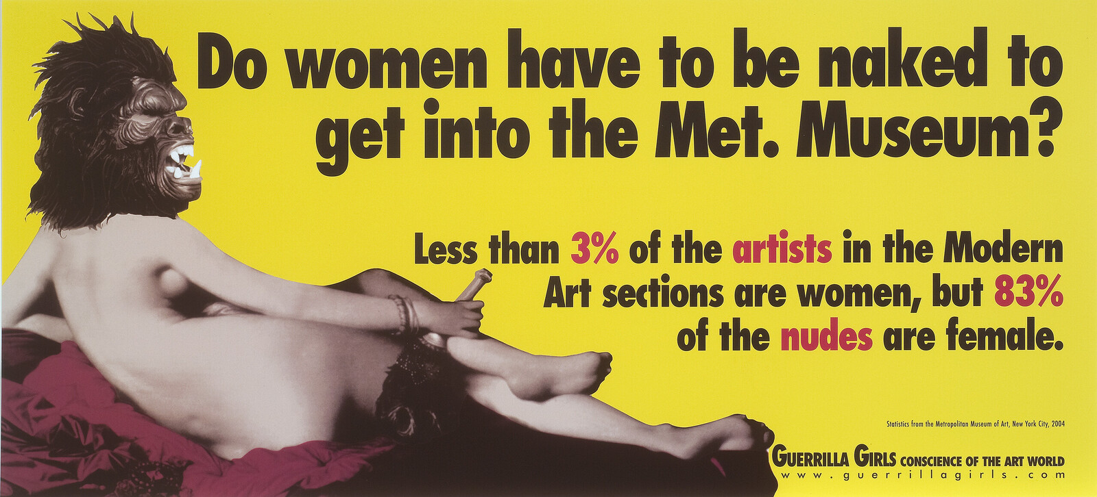 Guerilla Girls, Do women have to be naked to get into the Met. Museum?, 1989.